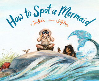 Cover image: How to Spot a Mermaid 9781452182735