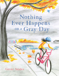 Omslagafbeelding: Nothing Ever Happens on a Gray Day 9781797210896