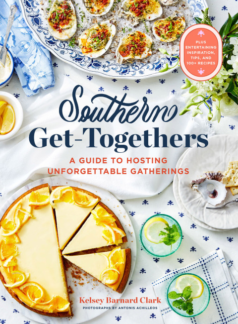 Southern Get-Togethers: A Guide to Hosting Unforgettable Gatherings—Plus Entertaining Inspiration, Tips, and 100+ Recipes - FULL INSTANT DOWNLOAD | PDF DOCX EPUB