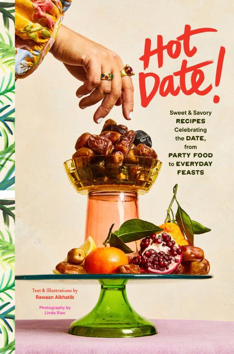 Hot Date!: Sweet & Savory Recipes Celebrating the Date, from Party Food to Everyday Feasts - FULL INSTANT DOWNLOAD | PDF DOCX EPUB