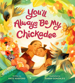 Imagen de portada: You'll Always Be My Chickadee 9781797214375