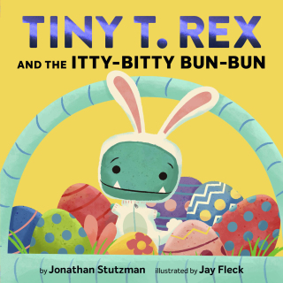 Imagen de portada: Tiny T. Rex and the Itty-Bitty Bun-Bun 9781797233246