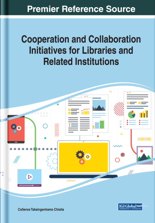 Cover image: Cooperation and Collaboration Initiatives for Libraries and Related Institutions 9781799800439