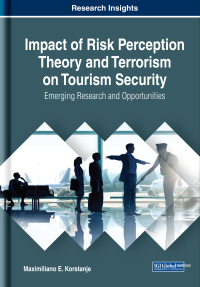 Cover image: Impact of Risk Perception Theory and Terrorism on Tourism Security: Emerging Research and Opportunities 9781799800705