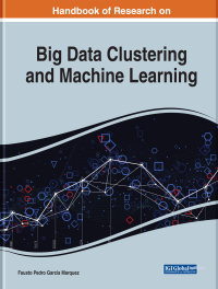 Cover image: Handbook of Research on Big Data Clustering and Machine Learning 9781799801061