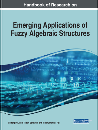 Cover image: Handbook of Research on Emerging Applications of Fuzzy Algebraic Structures 9781799801900