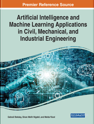 Titelbild: Artificial Intelligence and Machine Learning Applications in Civil, Mechanical, and Industrial Engineering 9781799803010
