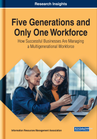 Imagen de portada: Five Generations and Only One Workforce: How Successful Businesses Are Managing a Multigenerational Workforce 9781799804376