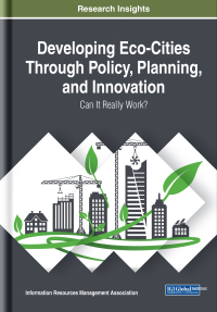 Cover image: Developing Eco-Cities Through Policy, Planning, and Innovation: Can It Really Work? 9781799804413