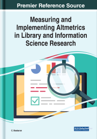 Cover image: Measuring and Implementing Altmetrics in Library and Information Science Research 9781799813095