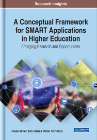 表紙画像: A Conceptual Framework for SMART Applications in Higher Education: Emerging Research and Opportunities 9781799815426