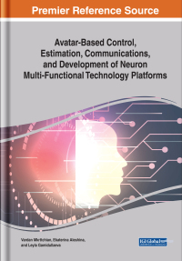 Imagen de portada: Avatar-Based Control, Estimation, Communications, and Development of Neuron Multi-Functional Technology Platforms 9781799815815