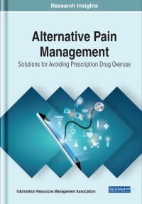 Cover image: Alternative Pain Management: Solutions for Avoiding Prescription Drug Overuse 9781799816805