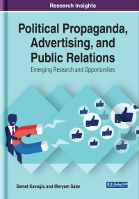 表紙画像: Political Propaganda, Advertising, and Public Relations: Emerging Research and Opportunities 9781799817345
