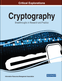 Cover image: Cryptography: Breakthroughs in Research and Practice 9781799817635