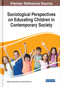 Cover image: Sociological Perspectives on Educating Children in Contemporary Society 9781799818472