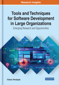 Cover image: Tools and Techniques for Software Development in Large Organizations: Emerging Research and Opportunities 9781799818632