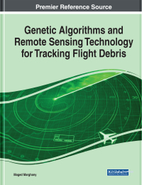 Imagen de portada: Genetic Algorithms and Remote Sensing Technology for Tracking Flight Debris 9781799819202