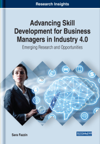 Cover image: Advancing Skill Development for Business Managers in Industry 4.0: Emerging Research and Opportunities 9781799820369