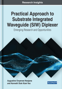 Imagen de portada: Practical Approach to Substrate Integrated Waveguide (SIW) Diplexer: Emerging Research and Opportunities 9781799820840