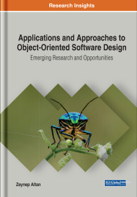 Cover image: Applications and Approaches to Object-Oriented Software Design: Emerging Research and Opportunities 9781799821427