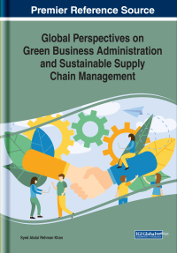 Imagen de portada: Global Perspectives on Green Business Administration and Sustainable Supply Chain Management 9781799821731
