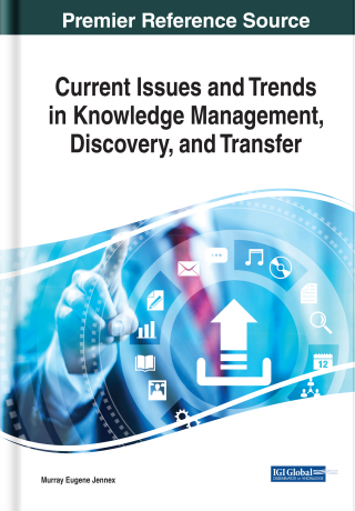 Cover image: Current Issues and Trends in Knowledge Management, Discovery, and Transfer 9781799821892
