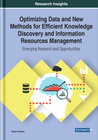 Imagen de portada: Optimizing Data and New Methods for Efficient Knowledge Discovery and Information Resources Management: Emerging Research and Opportunities 9781799822356