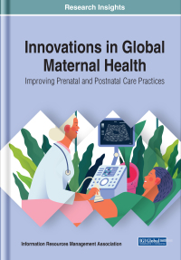 Imagen de portada: Innovations in Global Maternal Health: Improving Prenatal and Postnatal Care Practices 9781799823513