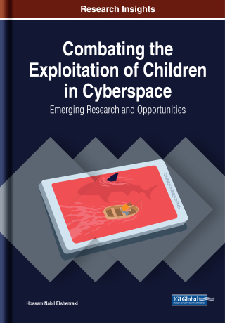 表紙画像: Combating the Exploitation of Children in Cyberspace: Emerging Research and Opportunities 9781799823605
