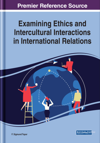 صورة الغلاف: Examining Ethics and Intercultural Interactions in International Relations 9781799823773