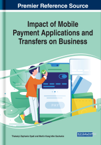 Cover image: Impact of Mobile Payment Applications and Transfers on Business 9781799823988