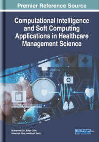 Omslagafbeelding: Computational Intelligence and Soft Computing Applications in Healthcare Management Science 9781799825814