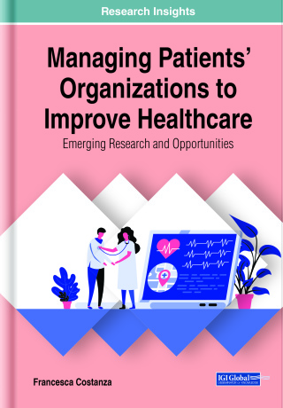 Titelbild: Managing Patients' Organizations to Improve Healthcare: Emerging Research and Opportunities 9781799826538