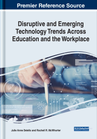 Cover image: Disruptive and Emerging Technology Trends Across Education and the Workplace 9781799829140