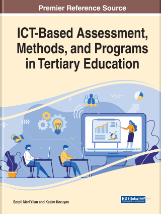 Cover image: ICT-Based Assessment, Methods, and Programs in Tertiary Education 9781799830627