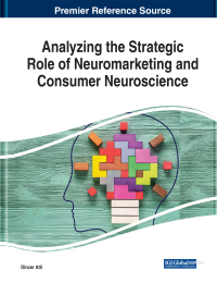 Cover image: Analyzing the Strategic Role of Neuromarketing and Consumer Neuroscience 9781799831266