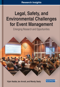 Cover image: Legal, Safety, and Environmental Challenges for Event Management: Emerging Research and Opportunities 9781799832300