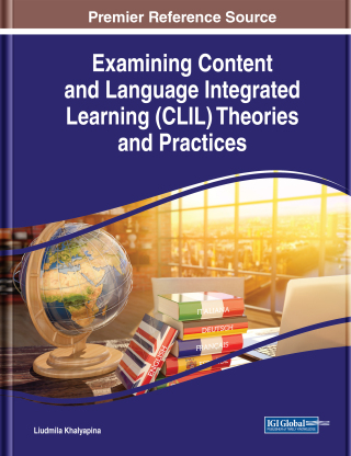 Cover image: Examining Content and Language Integrated Learning (CLIL) Theories and Practices 9781799832669