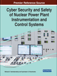 Cover image: Cyber Security and Safety of Nuclear Power Plant Instrumentation and Control Systems 9781799832775