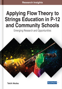 Imagen de portada: Applying Flow Theory to Strings Education in P-12 and Community Schools: Emerging Research and Opportunities 9781799833598