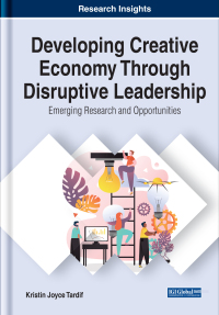 Imagen de portada: Developing Creative Economy Through Disruptive Leadership: Emerging Research and Opportunities 9781799834168