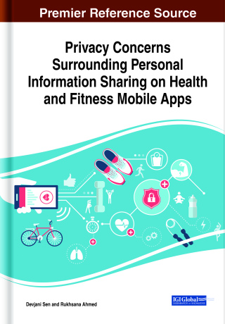 صورة الغلاف: Privacy Concerns Surrounding Personal Information Sharing on Health and Fitness Mobile Apps 9781799834878