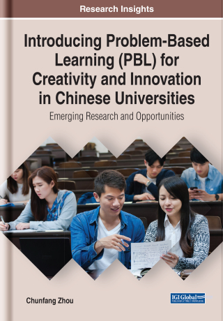 Imagen de portada: Introducing Problem-Based Learning (PBL) for Creativity and Innovation in Chinese Universities: Emerging Research and Opportunities 9781799835271