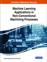 Cover image: Machine Learning Applications in Non-Conventional Machining Processes 9781799836247
