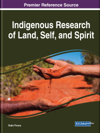 Cover image: Indigenous Research of Land, Self, and Spirit 9781799837299