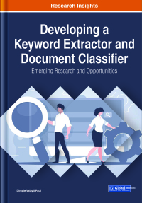 Imagen de portada: Developing a Keyword Extractor and Document Classifier: Emerging Research and Opportunities 9781799837725