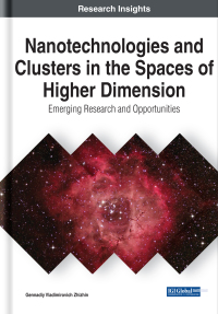 Imagen de portada: Nanotechnologies and Clusters in the Spaces of Higher Dimension: Emerging Research and Opportunities 9781799837848