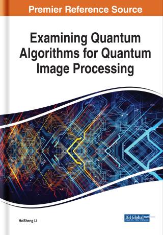 Cover image: Examining Quantum Algorithms for Quantum Image Processing 9781799837992