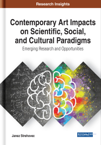 Imagen de portada: Contemporary Art Impacts on Scientific, Social, and Cultural Paradigms: Emerging Research and Opportunities 9781799838357